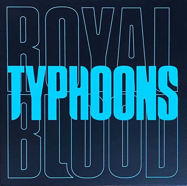 ROYAL BLOOD - TYPHOONS - ETCHED 7´´ SINGLE